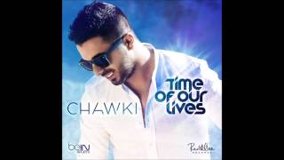 Chawki - Time Of Our Lives - Notre Moment ( French versions ) 2014
