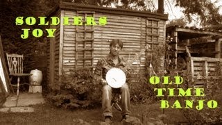 Soldier's Joy - Old Time Clawhammer Banjo