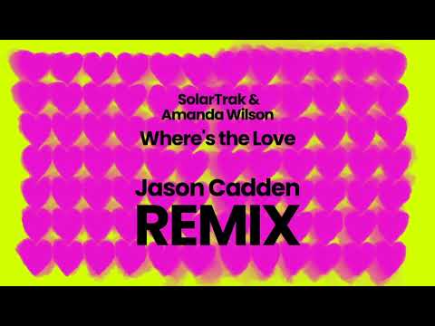 SolarTrak & Amanda Wilson - Where's The Love (Jason Camden Remix)