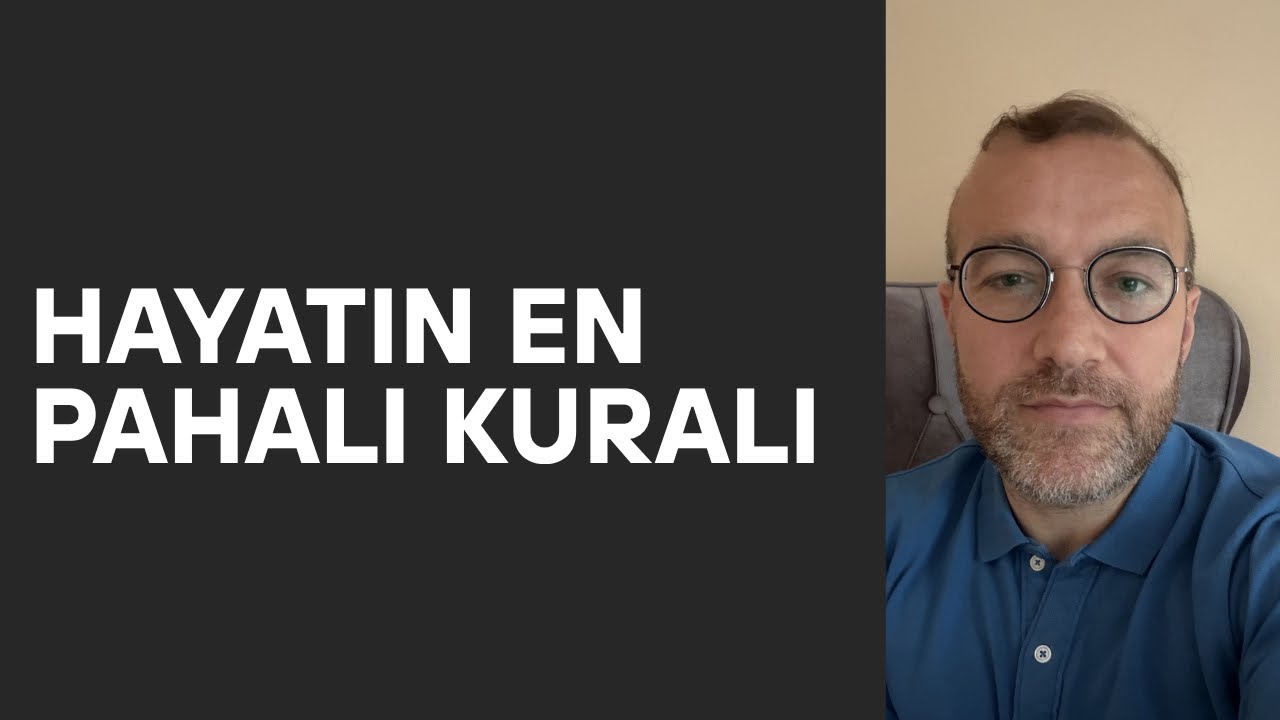 Hayatın bu kuralı en pahalısıdır. Kimileri ödemeyi yıllarıyla kimi de ömrüyle yapar. 