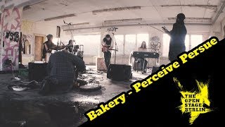 Bakery - Perceive Persue (Live) - The Open Stage Berlin