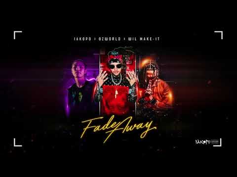 IAKOPO , OZworld & Wil Make-it - Fade Away (Audio)