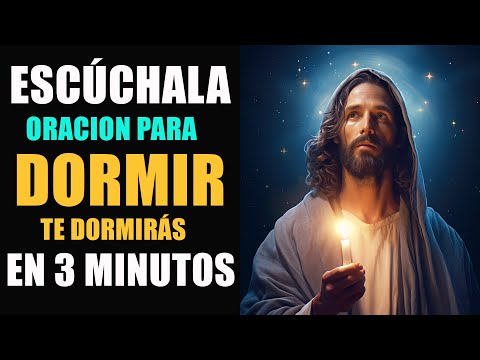 Oracion para Dormir, escúchala y te dormirás en 3 minutos