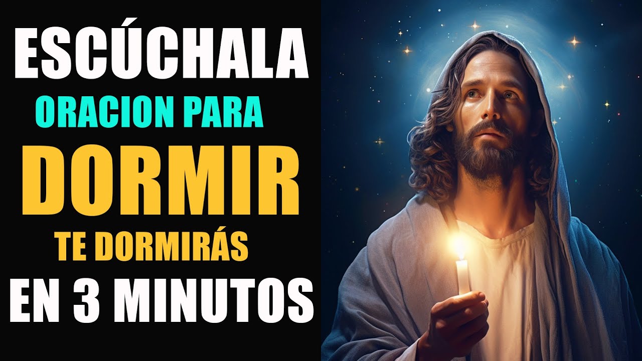 Oracion para Dormir, escúchala y te dormirás en 3 minutos