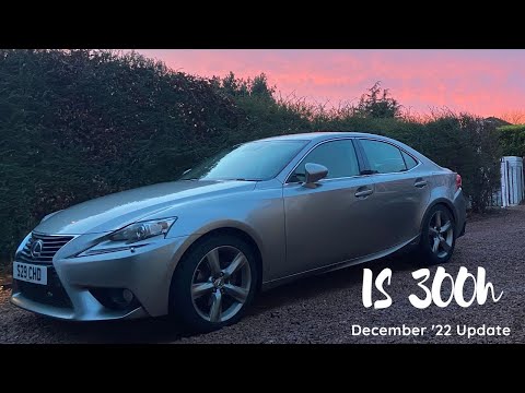 Lexus IS 300h December 2022 Ownership Update