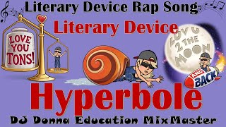 Literary Device (9 of 21) Rap Song #91 Hyperbole