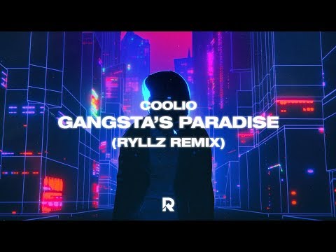 Coolio - Gangsta's Paradise (RYLLZ Remix)
