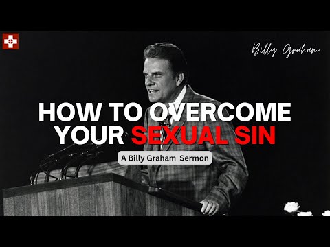 How to overcome your sexual sin ? - Billy Graham - Billy Graham sermon | #billygraham