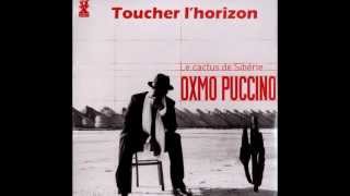 Oxmo Puccino - Toucher l&#39;horizon