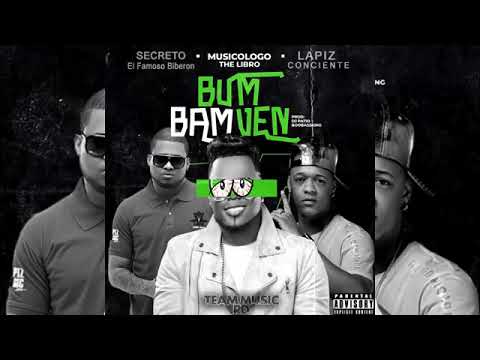 Musicólogo x secreto el famoso biberón x Lápiz conciente - Bum Bam Ven /Remix/ (audio oficial)
