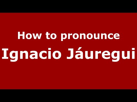 How to pronounce Ignacio Jáuregui (Mexico/Mexican Spanish) - PronounceNames.com
