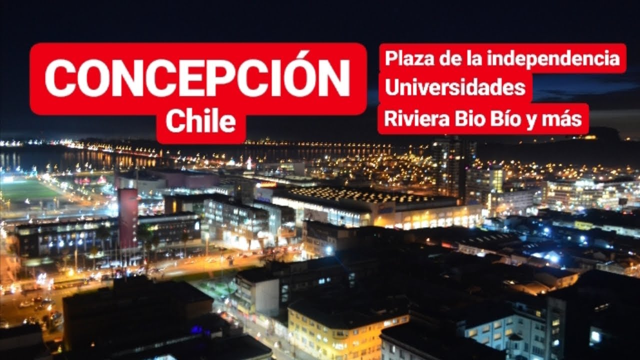 Concepción | Chile (Qué Ver y Hacer)