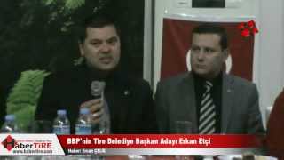 BBP Tire Belediye Başkan Adayı Erkan Etçi