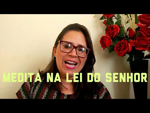 Medita dia e noite na lei do Senhor.. Joana Lyra 🌻