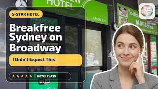 Breakfree Sydney on Broadway - I Didn't Expect This | Sydney, Australia⭐