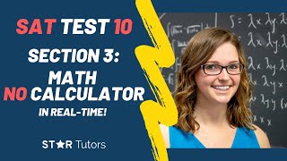 Star Tutors Real-Time SAT Series (with Future Math Ph.D Caitlyn!): Math No Calculator -- Test 10