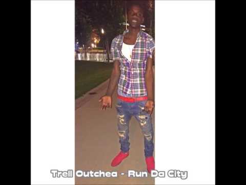 Trell Outchea - Run Da City