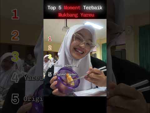 Top 5 Moment Terbaik Mukbang Yareu