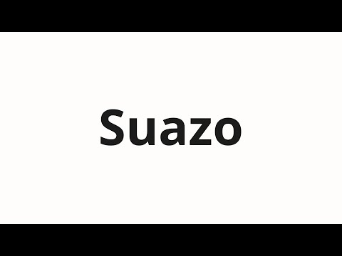 How to pronounce Suazo