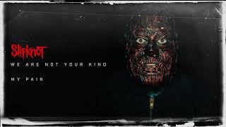 Slipknot - My Pain (Audio)