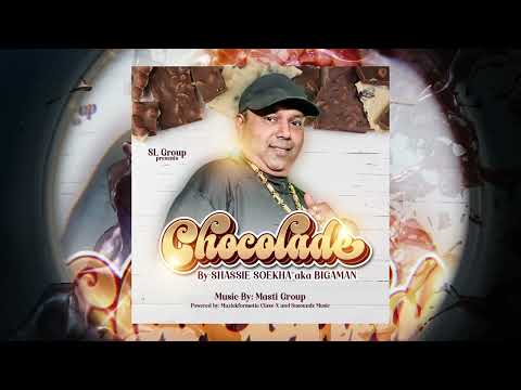 CHOCOLADE || SHASSIE SOEKHA AKA BIGAMAN || NEW CHUTNEY SONG 2024