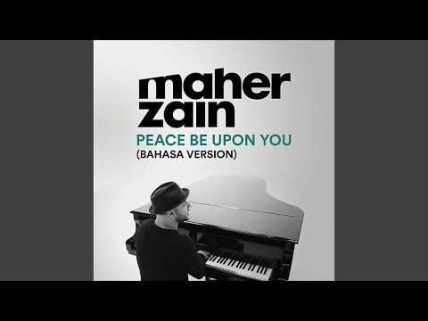 Maher Zain - Peace Be Upon You (Bahasa Version)