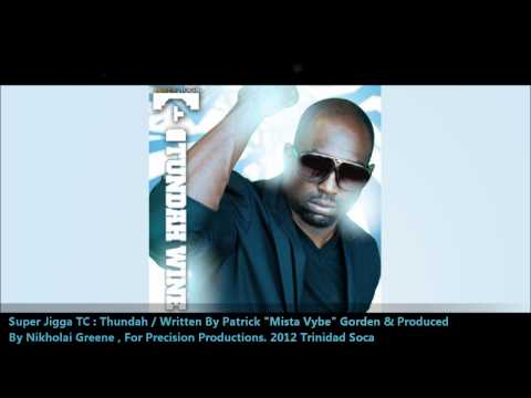 Super Jigga TC : THUNDAH WINE [2012 Trinidad Carnival][Produced By Precision Productions]