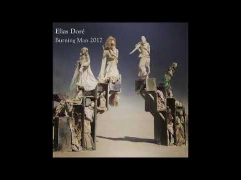 Elias Doré - Burning Man 2017