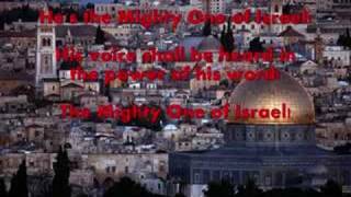 He's the Mighty One of Israel!