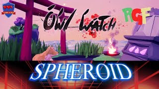 RGF #13 - Two Games In One - Owl Watch & Spheroid