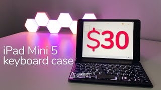 The $30 Backlit Keyboard Case for iPad Mini 5 — Is it any good