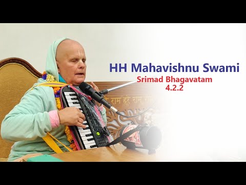 HH Mahavishnu Swami Maharaj | SB 4.2.2