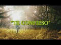Te Confieso - Camila (LETRA) Te Confieso - Camila (LETRA)