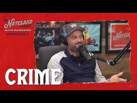 Nateland | Ep #7 - Crime