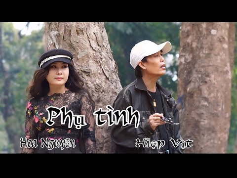 Hát Song Ca Nghe Đầy Cảm Xúc - Phụ Tình | Hiệp Vịt - Hoa Nguyễn | Nhạc Trữ tình Bolero Hay Nhất