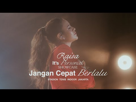 Raisa - Jangan Cepat Berlalu (It's Personal Showcase Live in Stadion Tenis Indoor Jakarta)