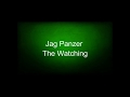 Jag Panzer - The Watching (lyrics)