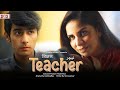 Teacher शिक्षक ٹیچر Short Film Shizza Hashmi Sohail Masood Salman Khan Zoya Armaan