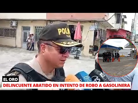 Delincuente abatid0 tras intento de rob0 en una gasolinera de Pasaje, El Oro