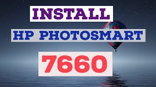 HOW TO DOWNLOAD AND INSTALL HP PHOTOSMART 7660 PRINTER DRIVER ON WINDOWS 10, WINDOWS 7 AND WINDOWS 8