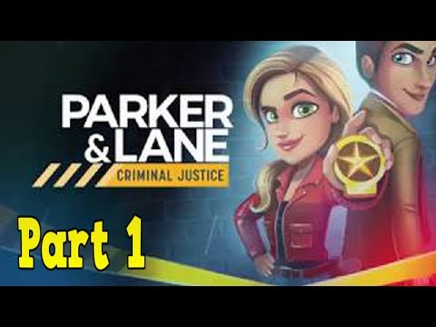 Parker & Lane: Criminal Justice Playthrough - Levels 1-2 part 1