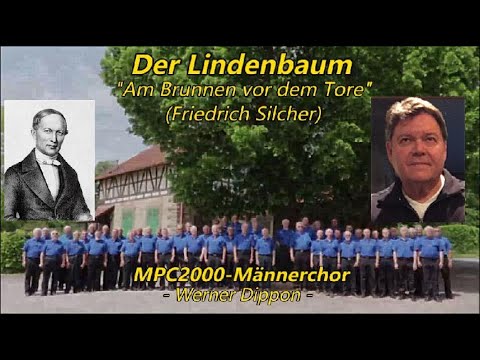 DER LINDENBAUM "Am Brunnen vor dem Tore"  (F. Silcher) - MPC2000 (Werner Dippon)