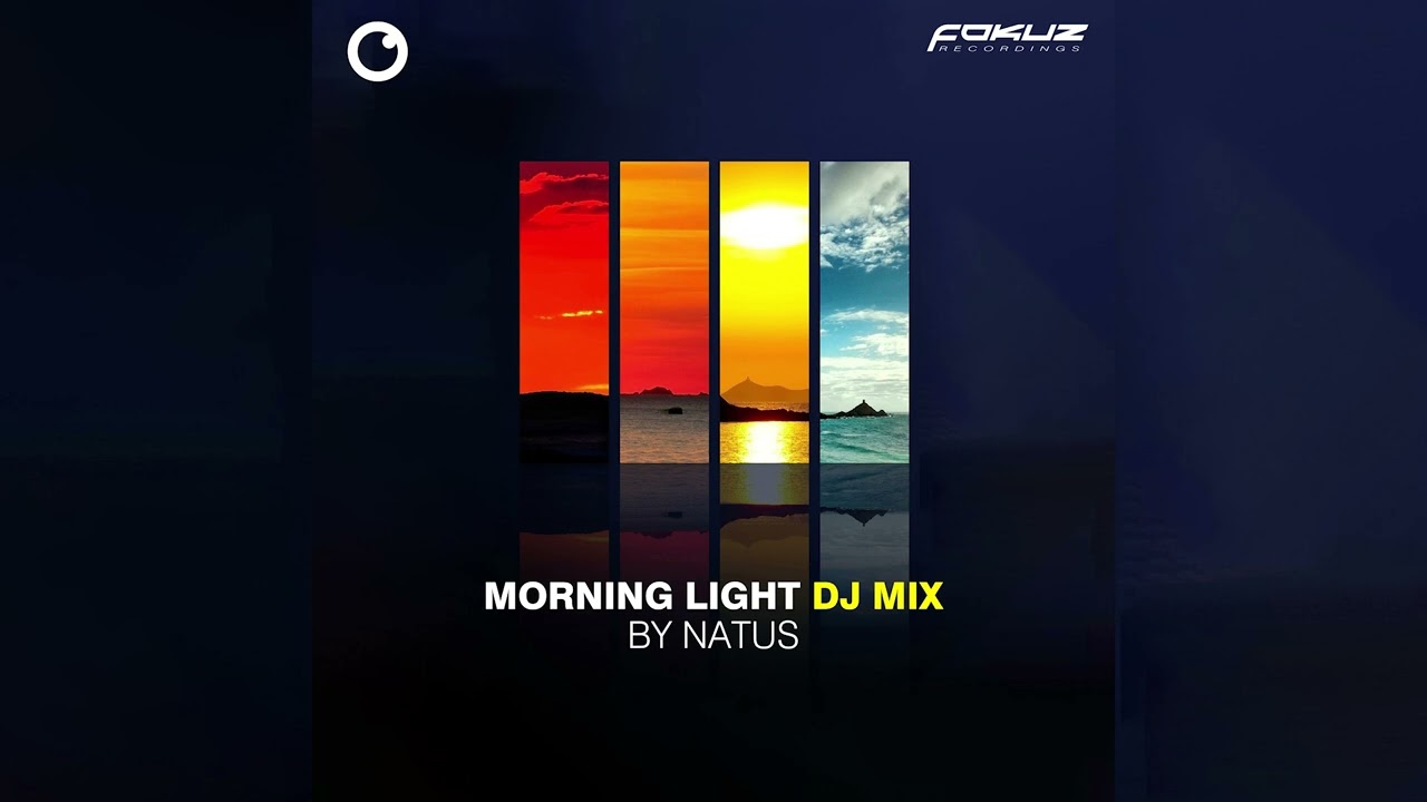 DJ Mix By Natus - Morning Light EP