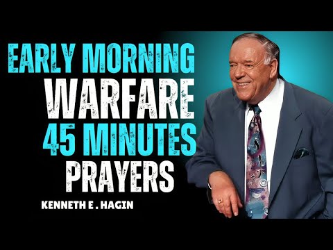 Powerful Early Morning Warfare Prayers | Kenneth E Hagin Motivational Speech