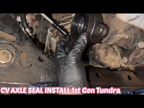 CV AXLE SEAL REPLACEMENT 1st GEN TOYOTA TUNDRA