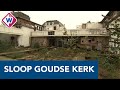 Sloop Goudse Turfmarktkerk was niet nodig - OMROEP WEST