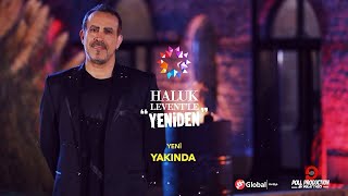 Haluk Levent'le Yeniden Yakında Star'da