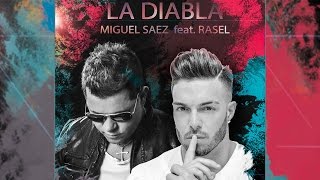 Miguel Sáez feat. Rasel - La Diabla (Videoclip Oficial) #CarácterLatino