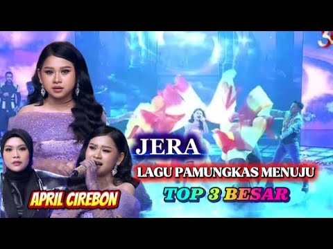 April Cirebon DA7 | JERA " Lagu Menuju Top 3 Besar