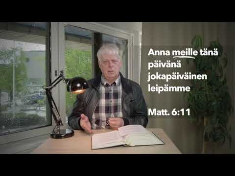 Jukka Norvanto – Isä meidän rukous, osa 6 – ”Anna meille tänä päivänä meidän joka päiväinen leipä”